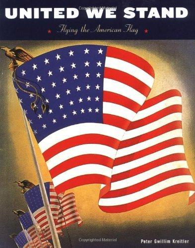 United We Stand : Flying the American Flag By:Kreitler, Peter Gwillim Eur:24,37 Ден1:599