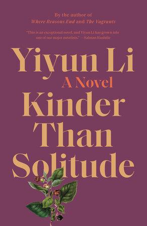 Kinder Than Solitude By:Li, Yiyun Eur:19,50 Ден2:999