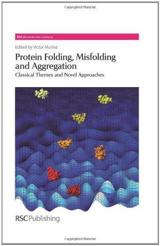 Protein Folding, Misfolding and Aggregation : Classical Themes and Novel Approaches By:Lilley, David M. J. Eur:165,84  Ден3:10199