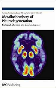 Metallochemistry of Neurodegeneration : Biological, Chemical and Genetic Aspects By:Kozlowski, Henryk Eur:134,94 Ден1:12299