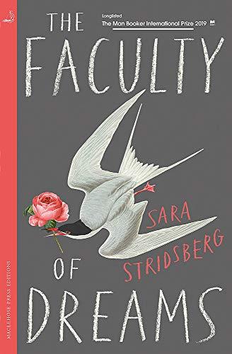 The Faculty of Dreams : Longlisted for the Man Booker International Prize 2019 By:Stridsberg, Sara Eur:21,12 Ден2:1099