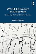 World Literature as Discovery By:Zhang, Longxi Eur:19,50 Ден1:2099