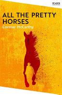 All the Pretty Horses By:McCarthy, Cormac Eur:22,75 Ден2:799