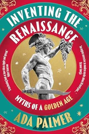 Inventing the Renaissance: Myths of a Golden Age By:Palmer, Ada Eur:30,88 Ден1:1099