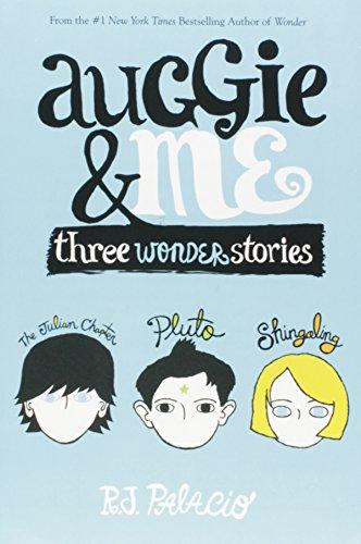 Auggie & Me: Three Wonder Stories By:Palacio, R.J. Eur:8,11 Ден2:599