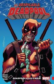 The Despicable Deadpool, Vol. 1: Deadpool Kills Cable By:Duggan, Gerry Eur:34,13 Ден2:999