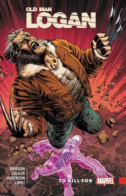 Wolverine: Old Man Logan Vol. 8 - To Kill For By:Brisson, Ed Eur:11,37 Ден2:899