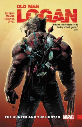 Wolverine: Old Man Logan Vol. 9 - The Hunter And The Hunted By:Brisson, Ed Eur:17,87 Ден2:899
