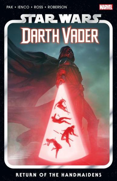 Star Wars: Darth Vader by Greg Pak Vol. 6 - Return of the Handmaidens By:Pak, Greg Eur:128,44 Ден2:999