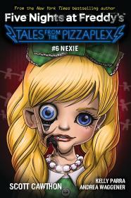 Nexie (Tales from the Pizzaplex, #6) By:Cawthon, Scott Eur:9,74 Ден2:599