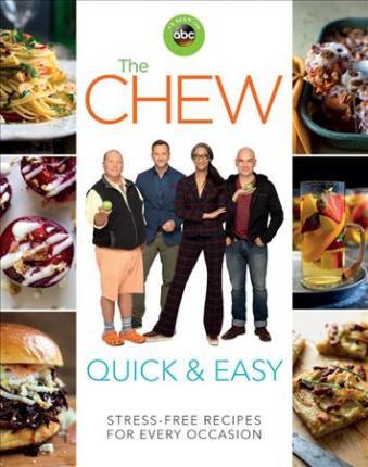 The Chew Quick & Easy : Stress-Free Recipes for Every Occasion By:Chew, The Eur:17,87 Ден2:1299