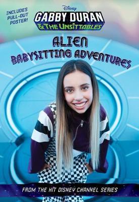 Gabby Duran and the Unsittables : Alien Babysitting Adventures By:Books, Disney Eur:8,11 Ден2:399