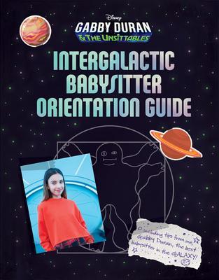 Gabby Duran's Intergalactic Babysitter Orientation Guide By:Books, Disney Eur:21,12 Ден2:799