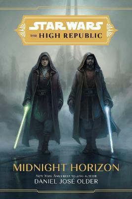 Star Wars The High Republic: Midnight Horizon By:Older, Daniel Jos? Eur:26 Ден2:999