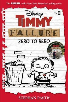 Timmy Failure: Zero To Hero : (Timmy Failure Prequel) By:Pastis, Stephan Eur:6,49 Ден2:899