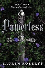 Powerless By:Roberts, Lauren Eur:16,24 Ден2:799