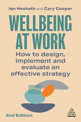 Wellbeing at Work: How to Design, Implement and Evaluate an Effective Strategy By:Hesketh, Ian Eur:24,37 Ден2:1999