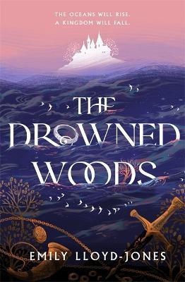 The Drowned Woods By:Lloyd-Jones, Emily Eur:6,49 Ден2:1099