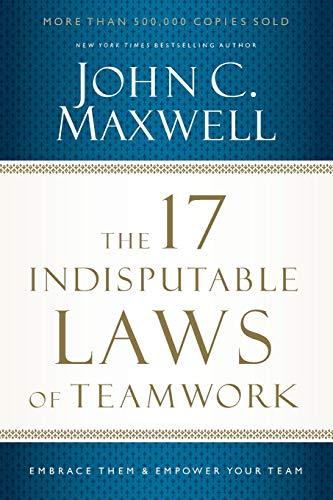 The 17 Indisputable Laws of Teamwork : Embrace Them and Empower Your Team By:Maxwell, John C. Eur:16,24  Ден3:999
