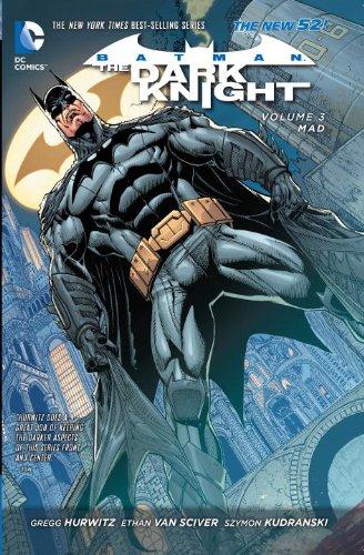 Batman - The Dark Knight Vol. 3 : Mad (The New 52) By:Hurwitz, Gregg Eur:35,76 Ден2:1199