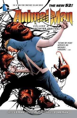 Animal Man Vol. 4 : Splinter Species (The New 52) By:Lemire, Jeff Eur:22,75 Ден2:899