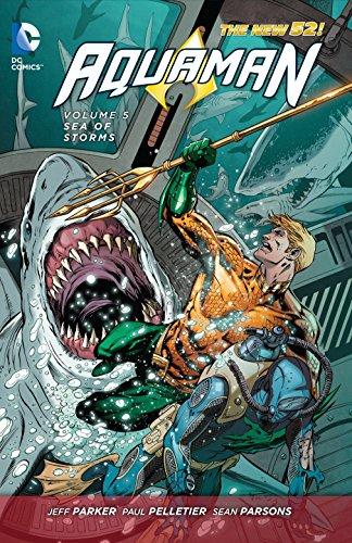 Aquaman Vol. 5 Sea Of Storms (The New 52) By:Parker, Jeff Eur:37,38 Ден2:999
