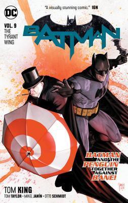 Batman Vol. 9: The Tyrant Wing By:King, Tom Eur:17,87 Ден2:999