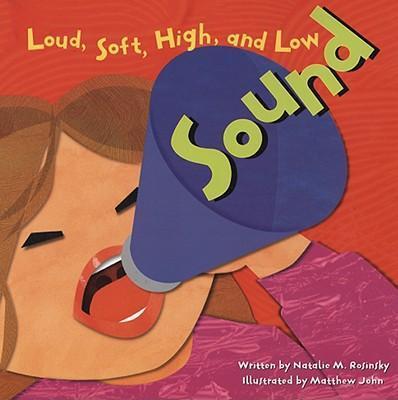 Sound : Loud, Soft, High, and Low By:Rosinsky, Natalie M Eur:56,89 Ден2:899