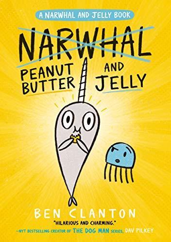 Peanut Butter and Jelly (Narwhal and Jelly 3) By:Clanton, Ben Eur:8,11 Ден2:499