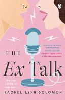 The Ex Talk By:Solomon, Rachel Lynn Eur:16,24 Ден2:799
