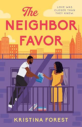 The Neighbor Favor: The swoon-worthy and ... By:Forest, Kristina Eur:9,74 Ден2:799