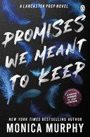Promises We Meant To Keep By:Murphy, Monica Eur:8,11 Ден2:799