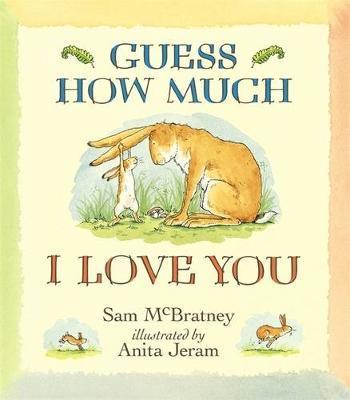 Guess How Much I Love You By:McBratney, Sam Eur:8,11 Ден2:599