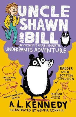 Uncle Shawn and Bill and the Great Big Purple Underwater Underpants Adventure By:Kennedy, A. L. Eur:26 Ден2:499