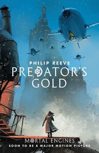 Predator's Gold By:Reeve, Philip Eur:17,87 Ден2:699
