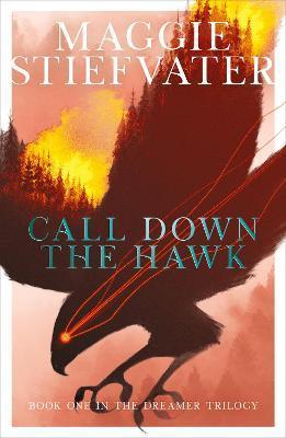 Call Down the Hawk: The Dreamer Trilogy #1 By:Stiefvater, Maggie Eur:9,74 Ден2:599