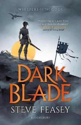 Dark Blade : Whispers of the Gods Book 1 By:Feasey, Steve Eur:12,99 Ден2:599