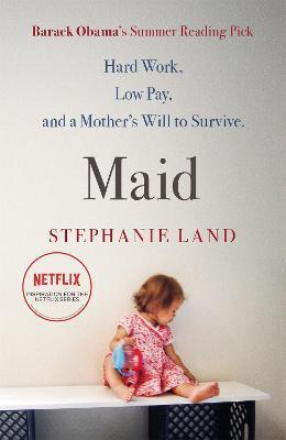 Maid : A Barack Obama Summer Reading Pick and now a major Netflix series! By:Land, Stephanie Eur:17,87 Ден2:699