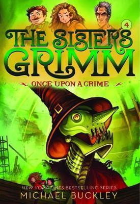 Once Upon a Crime (The Sisters Grimm #4) : 10th Anniversary Edition By:Buckley, Michael Eur:11,37 Ден2:499