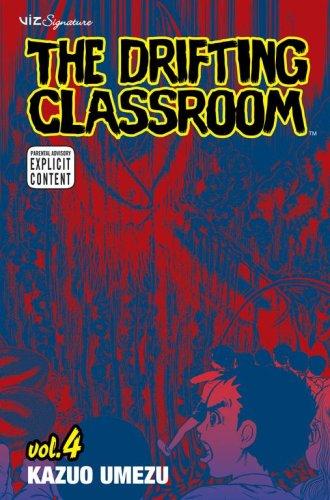 The Drifting Classroom, Vol. 4 By:Umezu, Kazuo Eur:12,99 Ден2:599