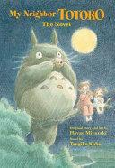 My Neighbor Totoro: The Novel By:Kubo, Tsugiko Eur:53,64 Ден2:1199