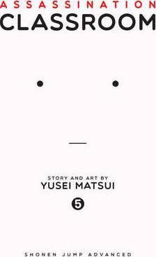 Assassination Classroom, Vol. 5 By:Matsui, Yusei Eur:19,50 Ден2:599