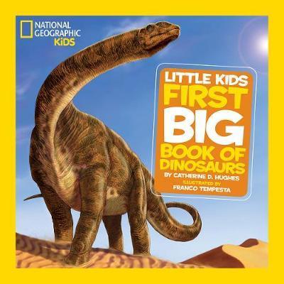 Little Kids First Big Book of Dinosaurs By:Hughes, Catherine D. Eur:4,86 Ден2:899