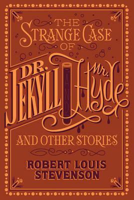 The Strange Case of Dr Jekyll and Mr Hyde and Other Stories - Barnes & Noble Collectible Editions By:Stevenson, Robert Louis Eur:12,99 Ден2:1499