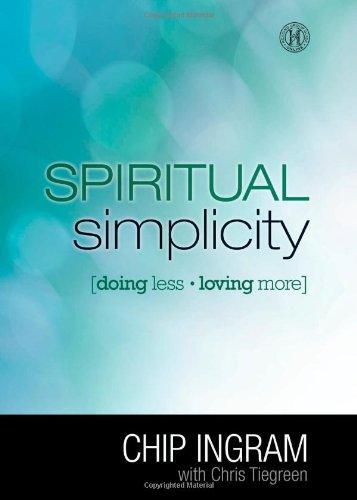 Spiritual Simplicity : Doing Less, Loving More By:Ingram, Chip Eur:35,76 Ден2:1099