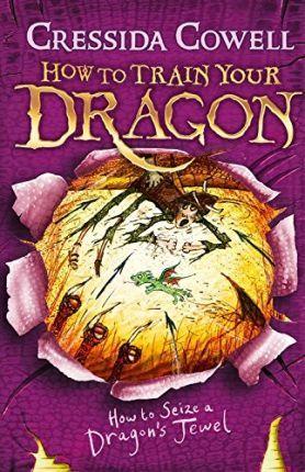 How to Train Your Dragon: How to Seize a Dragon's Jewel : Book 10 By:Cowell, Cressida Eur:141,45 Ден2:599