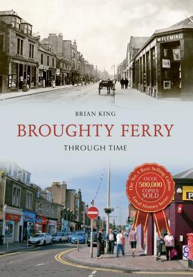Broughty Ferry Through Time By:King, Brian Eur:29,25 Ден2:1199