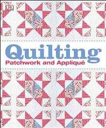 Quilting : Patchwork and Applique By:DK Eur:19,50 Ден2:2299