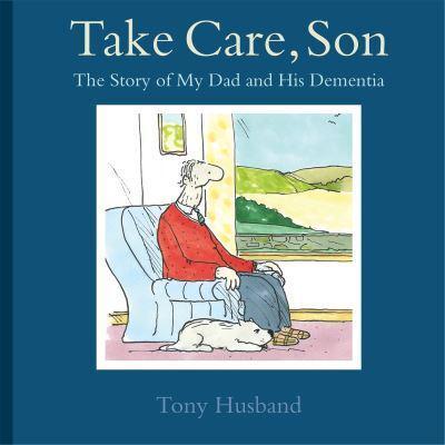 Take Care, Son By:Husband, Tony Eur:16,24 Ден2:999