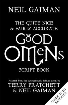 The Quite Nice and Fairly Accurate Good Omens Script Book By:Gaiman, Neil Eur:14,62 Ден2:1299